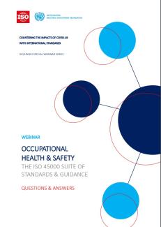 OCCUPATIONAL HEALTH & SAFETY THE ISO 45000 SUITE OF STANDARDS & GUIDANCE QUESTIONS & ANSWERS